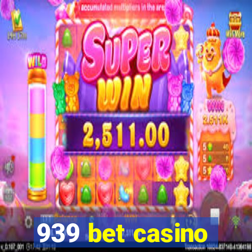 939 bet casino